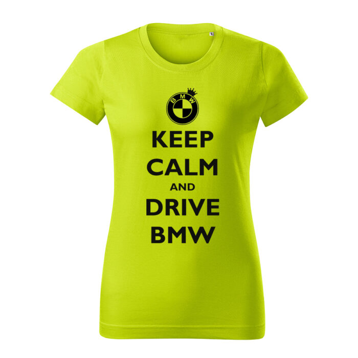 keep calm and drive bmw damske tricko cierna limetkova