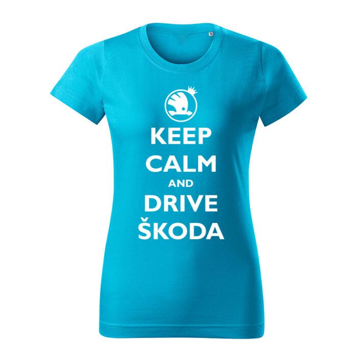 keep calm and drive skoda damske tricko biela tyrkysova