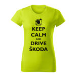keep calm and drive skoda damske tricko cierna limetkova