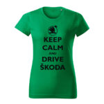 keep calm and drive skoda damske tricko cierna travova zelena