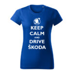 keep calm and drive skoda damske tricko biela kralovska modra