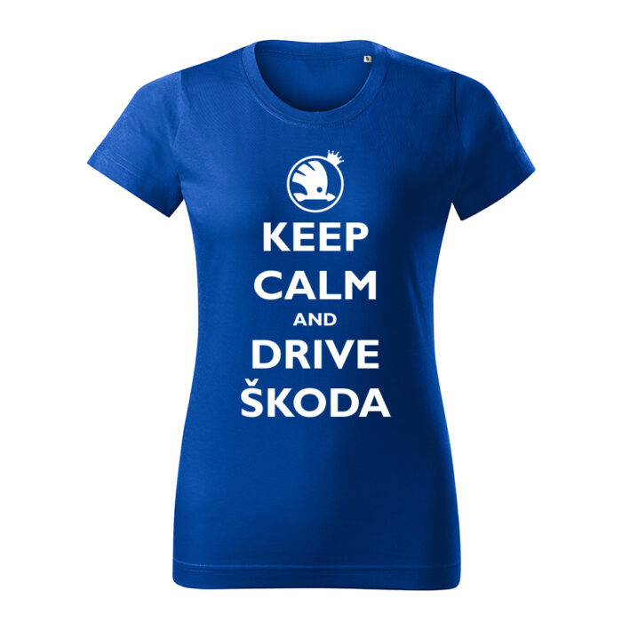keep calm and drive skoda damske tricko biela kralovska modra