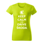 keep calm and drive skoda damske tricko biela limetkova