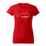 i love my felicia damske tricko biela cervena