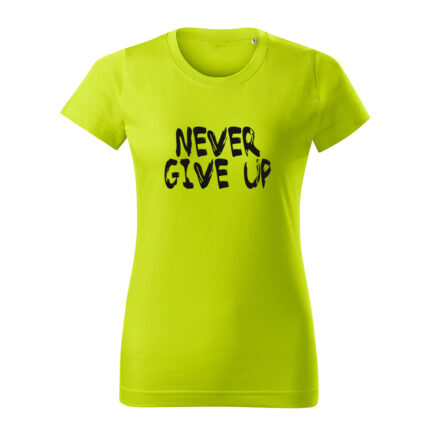 never give up damske tricko 1 limetkova