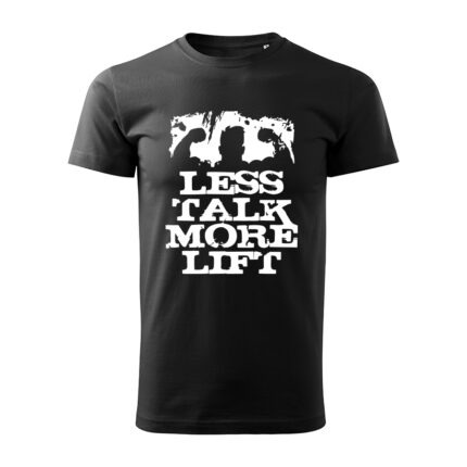 less talk more lift panske tricko 2 cierna