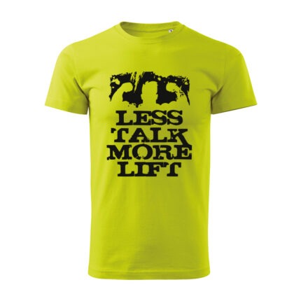 less talk more lift panske tricko 1 limetkova