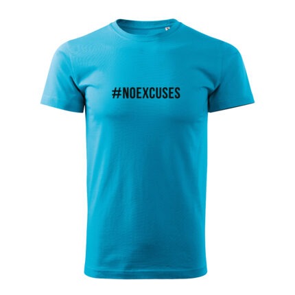 no excuses panske tricko 1 tyrkysova