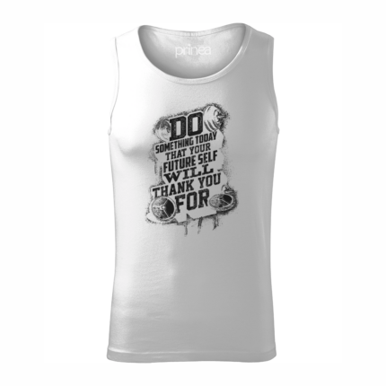 Pánske tielko / top Do something today ...